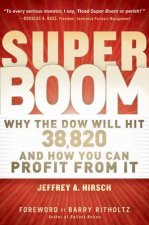 Super Boom Why the Dow Will Hit 38820 and How You Can Profit From It