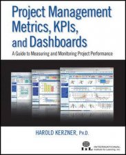 Project Management Metrics Kpis and Dashboards A Guide to Measuring and Monitoring Project Performance