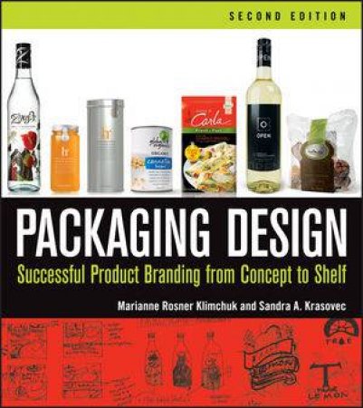 Packaging Design: Successful Product Branding From Concept To Shelf, (2nd ED) by Klimchuk
