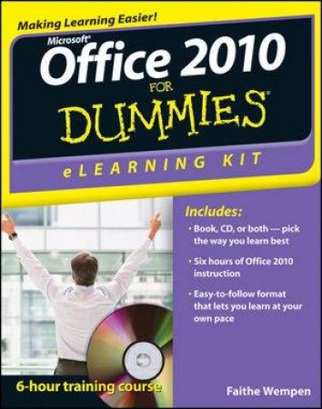 Office 2010 Elearning Kit for Dummies by Faithe Wempen 
