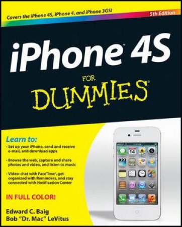 iPhone 4S For Dummies, 5th Edition by Edward C Baig & Bob LeVitus