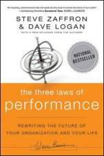 The Three Laws of Performance Rewriting the Future of Your Organization and Your Life