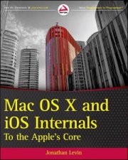 Mac OS X and Ios Internals The Apples Kernel