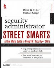 Security Administrator Street Smarts A Real World Guide to Comptia Security Skills 3rd Edition