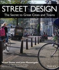 Street Design The Secret To Great Cities And Towns