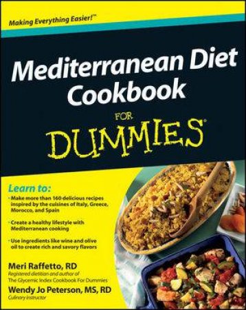 Mediterranean Diet Cookbook for Dummies by Meri Raffetto & Wendy Jo Peterson 