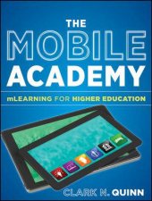 The Mobile Academy Mlearning for Higher Education