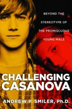 Challenging Casanova Beyond The Stereotype Of The Promiscuous Young Male