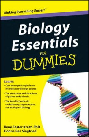 Biology Essentials for Dummies by Rene Fester Kratz & Donna Rae Siegfried 