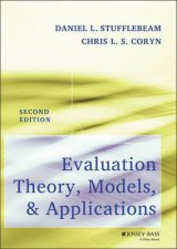 Evaluation Theory Models and Applications 2nd Ed