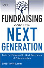Fundraising and the Next Generation Tools for Engaging the Next Generation of Philanthropists