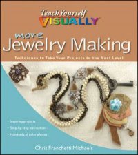 Teach Yourself Visually More Jewelry Making