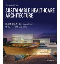 Sustainable Healthcare Architecture Second Edition