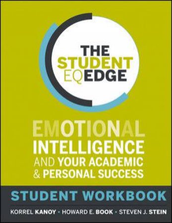 The Student EQ Edge: Student Workbook by Korrel Kanoy & Howard E. Book & Steven J. Stein