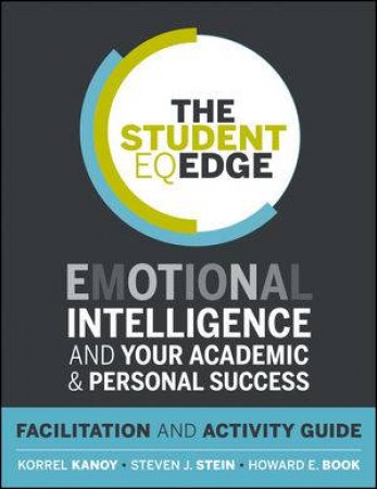 The Student EQ Edge by Korrel Kanoy & Steven J. Stein & Howard E. Book