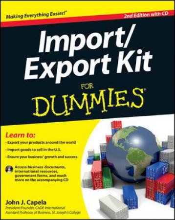 Import/Export Kit for Dummies, 2nd Edition, with CD by John J Capela 
