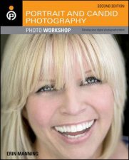 Portrait and Candid Photography Photo Workshop 2nd Edition