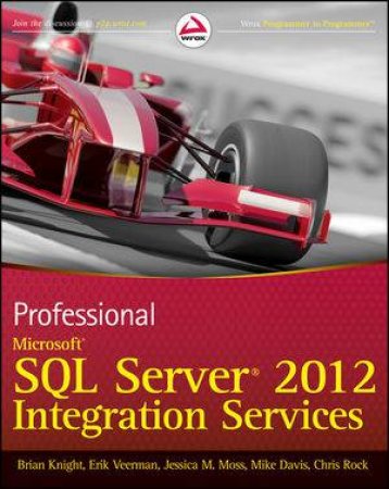 Professional Microsoft SQL Server 2012 Integration Services by Various 