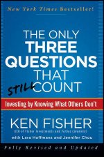 The Only Three Questions That Still Count Investing By Knowing What Others Dont