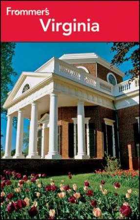 Frommer's Virginia, 11th Edition by Bill Goodwin