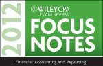 Wiley Cpa Examination Review Focus Notes Financial Accounting and Reporting 2012