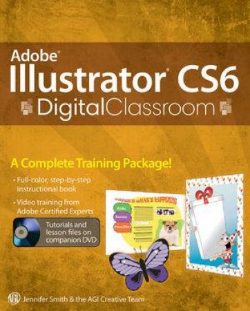 Adobe Illustrator CS6 Digital Classroom by Jennifer Smith