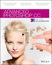 Advanced Photoshop CS6 Digital Classroom