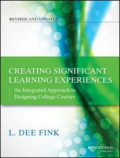 Creating Significant Learning Experiences Revised and Updated