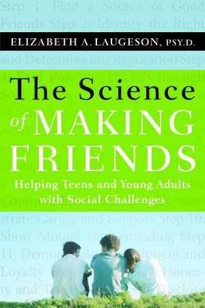 The Science of Making Friends by Elizabeth Laugeson
