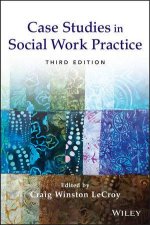 Case Studies in Social Work Practice Third Edition