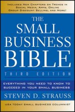 The Small Business Bible Third Edition Everything You Need to Know to Succeed in Your Small Business