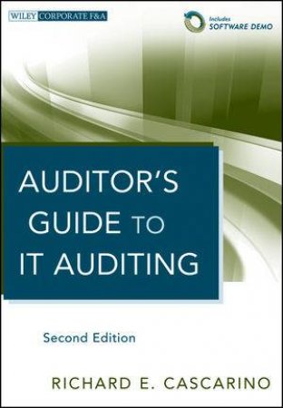 Auditor's Guide to It Auditing, Second Edition +  Software Demo by Richard E. Cascarino