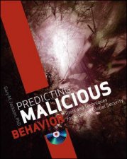 Predicting Malicious Behavior Tools and Techniques for Ensuring Global Security