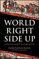 World Right Side Up Investing Across Six Continents