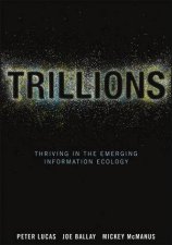 Trillions Thriving in the Emerging Information Ecology