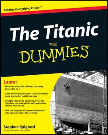 The Titanic for Dummies by Stephen J. Spignesi