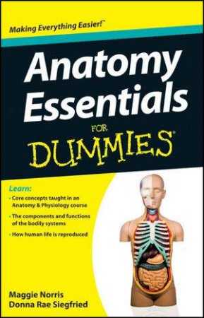 Anatomy Essentials for Dummies by Maggie A. Norris &  Donna Rae Siegfried