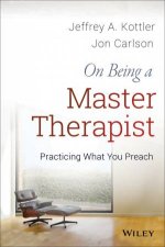 On Being a Master Therapist Practicing What You Preach