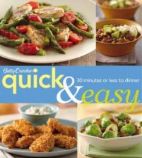 Betty Crocker Quick  Easy 30 Minutes Or Less To Dinner