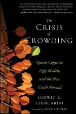 The Crisis of Crowding Quant Copycats Ugly Models and the New Crash Normal