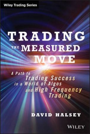 Trading the Measured Move by David Halsey