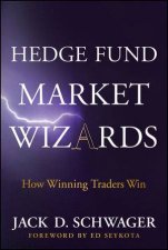 Hedge Fund Market Wizards How Winning Traders Win