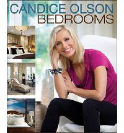 Candice Olson Bedrooms by OLSON CANDICE AND BARRE BRANDON