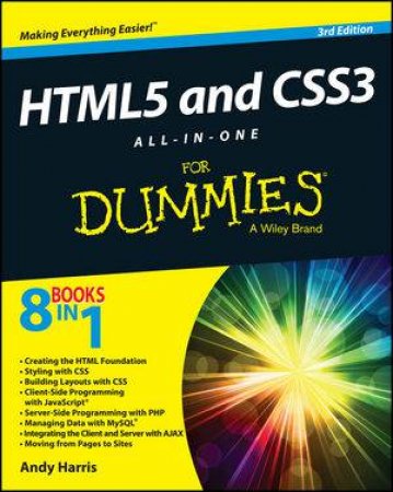 Html5 and Css3 All-In-One for Dummies (3rd Edition) by Andy Harris