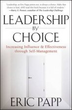 Leadership By Choice Increase Productivity and Effectiveness By Understanding Your Strengths