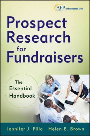 Prospect Research for Fundraisers by Jennifer J. Filla & Helen E. Brown