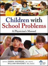 Children with School Problems A Physicians Manual
