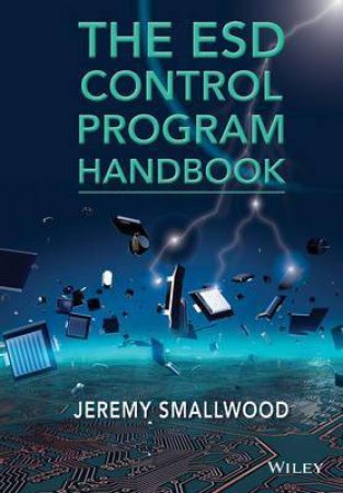 The ESD Control Program Handbook by Jeremy M. Smallwood