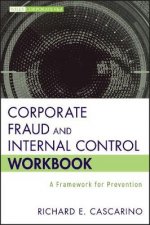 Corporate Fraud and Internal Control Workbook A Framework for Prevention
