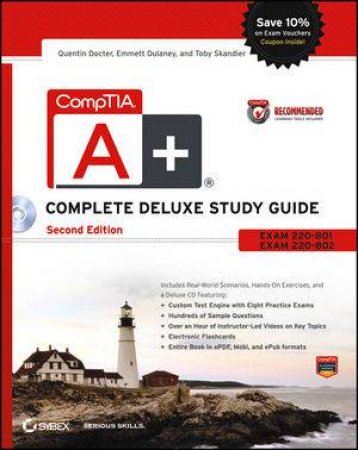 Comptia A+ Complete Deluxe Study Guide 2E (Exams 220-801 and 220-802) by Docter